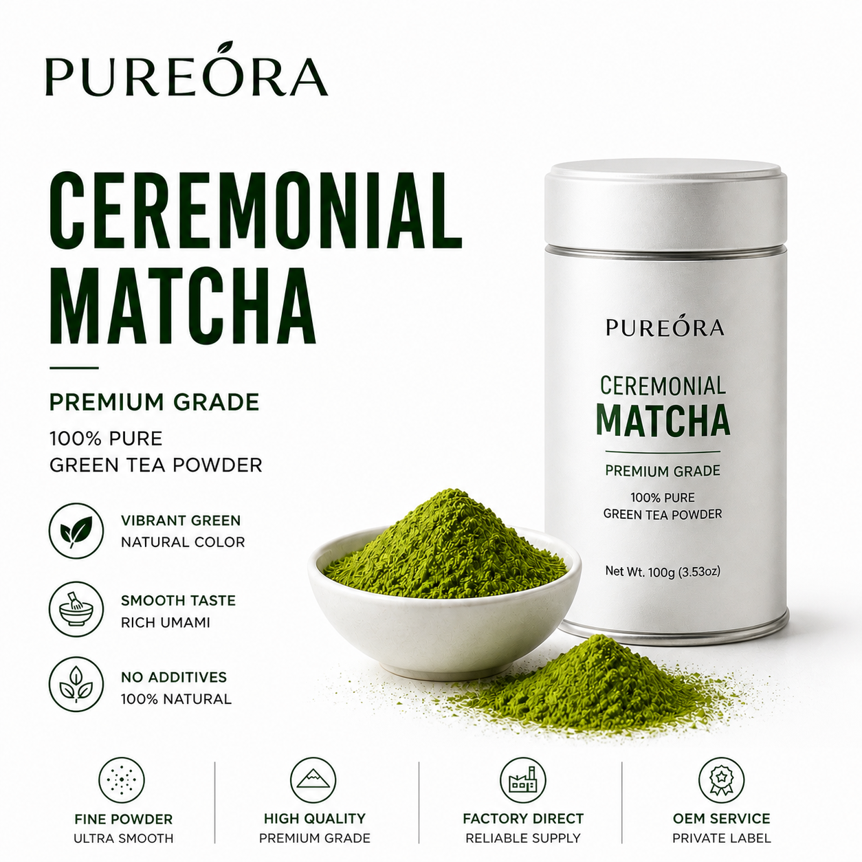 PUREORA Ceremonial Matcha product material